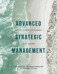 Advanced Strategic Management: A Multi-perspective Approach