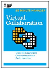 Virtual Collaboration: Work from Anywhere, Overcommunicate, Avoid Isolation