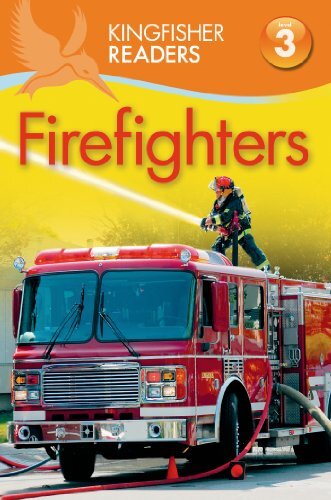 Kingfisher ReadersKingfisher Readers L3: FirefightersKingfisher Readers L3: Firefighters
