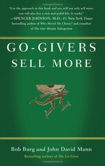Go-Givers Sell More by Burg, Bob/ Mann, John David