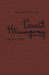 The Letters of Ernest Hemingway: 1923-1925
